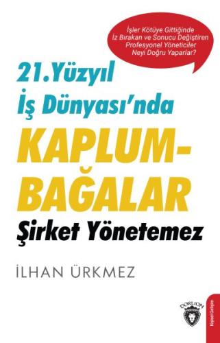 21. Yüzyıl İş Dünyası’nda Kaplumbağalar Şirket Yönetemez | Kitap Ambar