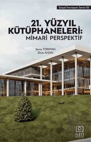 21. Yüzyıl Kütüphaneleri: Mimari Perspektif | Kitap Ambarı