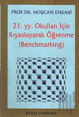 21. Yüzyıl Okulları İçin Kıyaslayarak Öğrenme | Kitap Ambarı