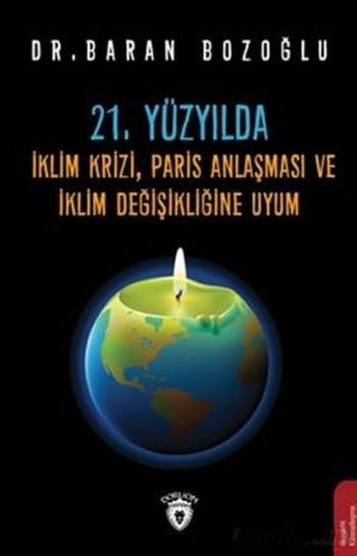 21. Yüzyılda İklim Krizi, Paris Anlaşması ve İklim Değişikliğine Uyum 