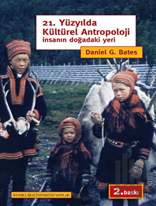 21. Yüzyılda Kültürel Antropoloji İnsanın Doğadaki Yeri | Kitap Ambarı