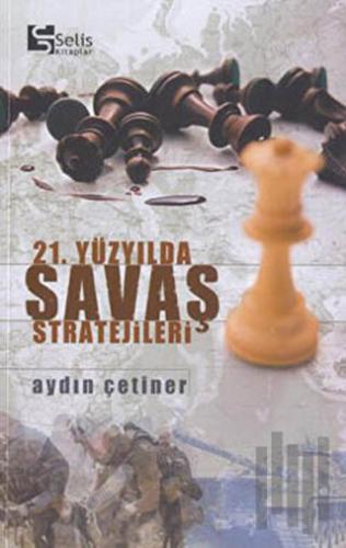 21. Yüzyılda Savaş Stratejileri | Kitap Ambarı