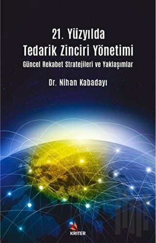 21. Yüzyılda Tedarik Zinciri Yönetimi | Kitap Ambarı