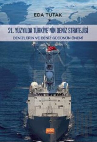 21. Yüzyılda Türkiye’nin Deniz Stratejisi | Kitap Ambarı