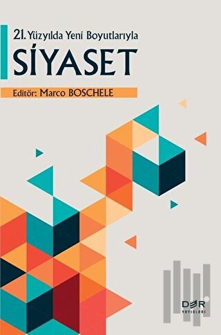 21. Yüzyılda Yeni Boyutlarıyla Siyaset | Kitap Ambarı