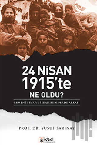 24 Nisan 1915’te Ne Oldu? | Kitap Ambarı