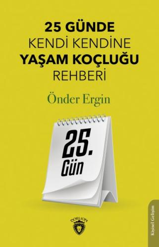 25. Gün - 25 Günde Kendi Kendine Yaşam Koçluğu Rehberliği | Kitap Amba