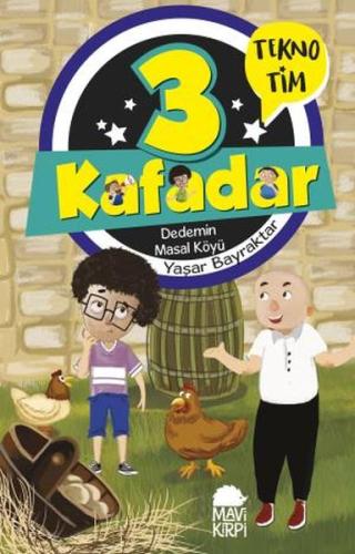 3 Kafadar - Dedemin Masal Köyü | Kitap Ambarı