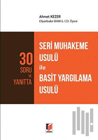 30 Soru ve Yanıtta Seri Muhakeme Usulü ile Basit Yargılama Usulü | Kit