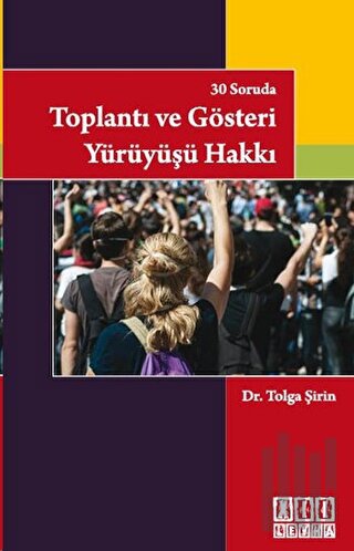 30 Soruda Toplantı ve Gösteri Yürüyüşü Hakkı | Kitap Ambarı