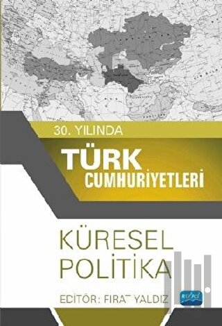 30. Yılında Türk Cumhuriyetleri - Küresel Politika | Kitap Ambarı