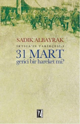 31 Mart Gerici Bir Hareket mi | Kitap Ambarı