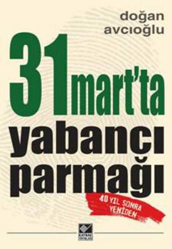 31 Mart'ta Yabancı Parmağı | Kitap Ambarı