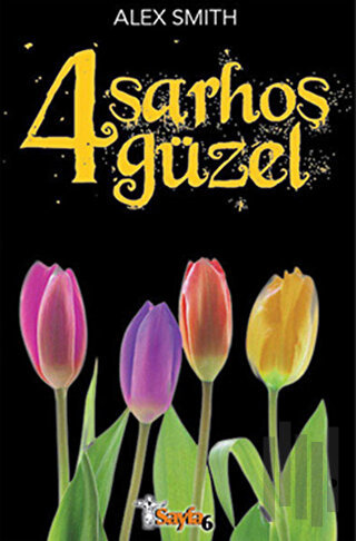 4 Sarhoş Güzel | Kitap Ambarı