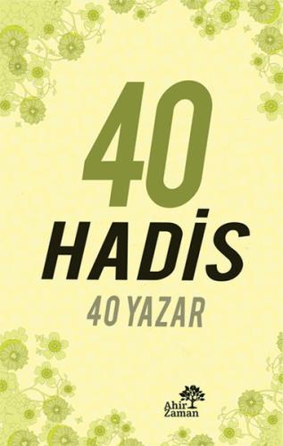 40 Hadis 40 Yazar | Kitap Ambarı