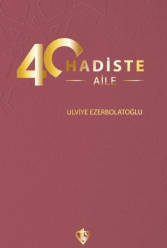 40 Hadiste Aile | Kitap Ambarı