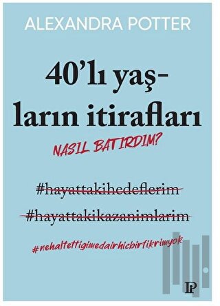 40’lı Yaşların İtirafları | Kitap Ambarı