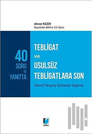 40 Soru ve Yanıtta Tebligat ve Usulsüz Tebligatlara Son | Kitap Ambarı