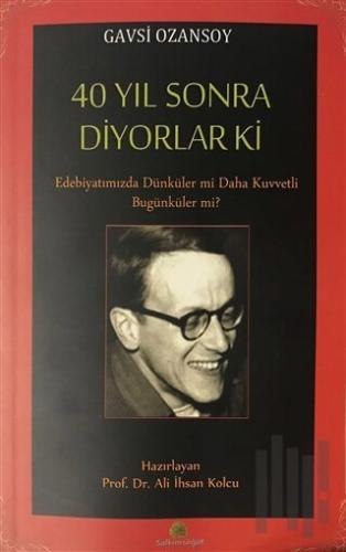 40 Yıl Sonra Diyorlar Ki | Kitap Ambarı