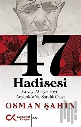 47 Hadisesi | Kitap Ambarı