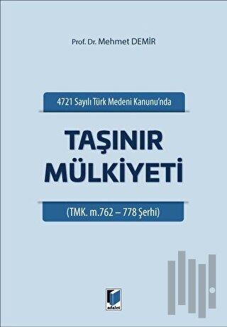 4721 Sayılı Türk Medeni Kanununda Taşınır Mülkiyeti | Kitap Ambarı