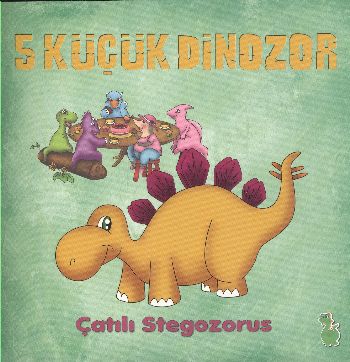 5 Küçük Dinozor: Çatılı Stegozorus | Kitap Ambarı