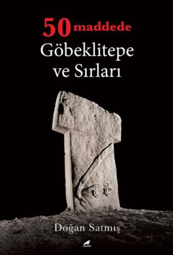 50 Maddede Göbeklitepe ve Sırları | Kitap Ambarı