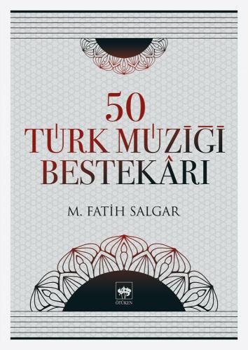 50 Türk Müziği Bestekarı | Kitap Ambarı