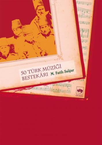 50 Türk Müziği Bestekarı | Kitap Ambarı