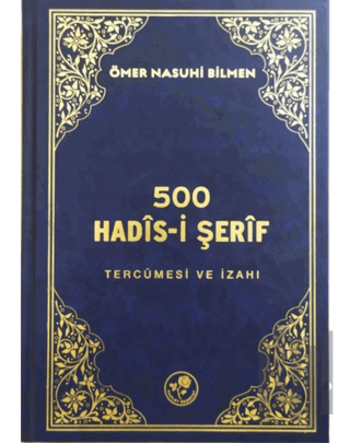 500 Hadis-i Şerif Tercümesi ve İzahı (Ciltli) | Kitap Ambarı