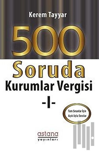 500 Soruda Kurumlar Vergisi 1 | Kitap Ambarı