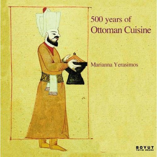 500 Years Of Ottoman Cuisine | Kitap Ambarı