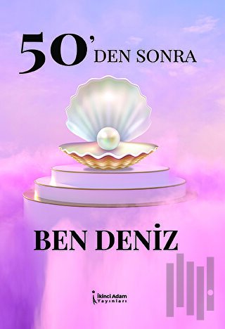 50'den Sonra Ben Deniz | Kitap Ambarı