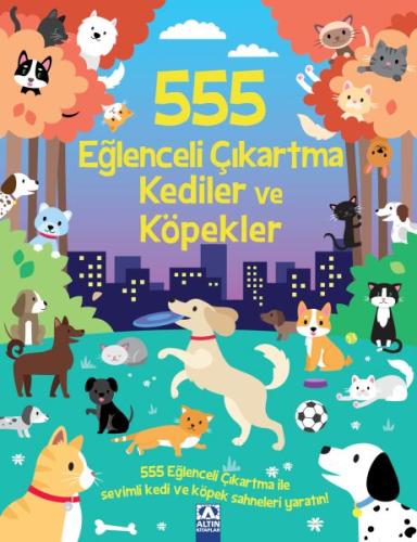 555 Eğlenceli Çıkartma Kediler Ve Köpekler | Kitap Ambarı