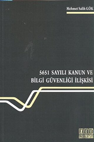 5651 Sayılı Kanun ve Bilgi Güvenliği İlişkisi | Kitap Ambarı