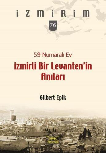 59 Numaralı Ev-İzmirli Bir Levanten’in Anıları | Kitap Ambarı