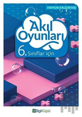 6. Sınıflar İçin Akıl Oyunları | Kitap Ambarı