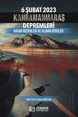 6 Şubat 2023 Kahramanmaraş Depremleri Hasar Nedenleri ve Alınan Dersle