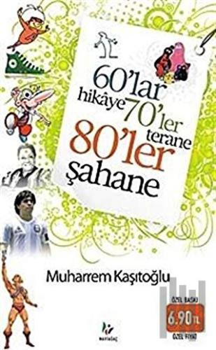 60’lar Hikaye 70’ler Terane 80’ler Şahane | Kitap Ambarı