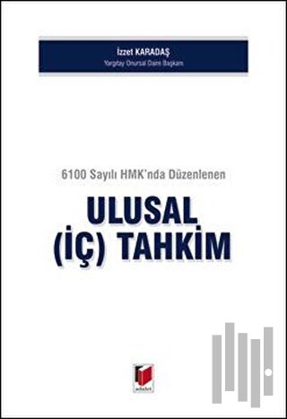 6100 Sayılı HMK'nda Düzenlenen Ulusal (İç) Tahkim | Kitap Ambarı