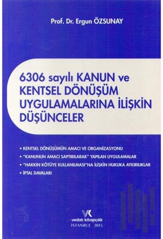 6306 sayılı Kanun ve Kentsel Dönüşüm Uygulamalarına İlişkin Düşünceler