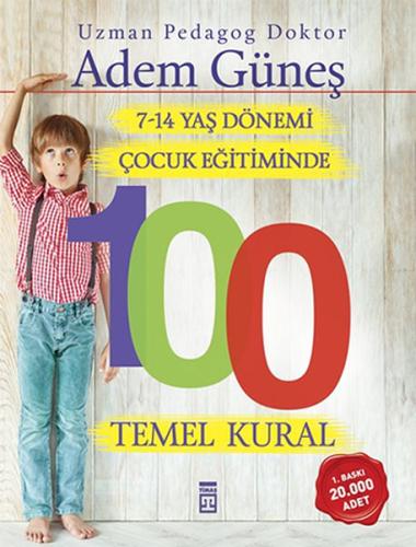 7-14 Yaş Dönemi Çocuk Eğitiminde 100 Temel Kural | Kitap Ambarı