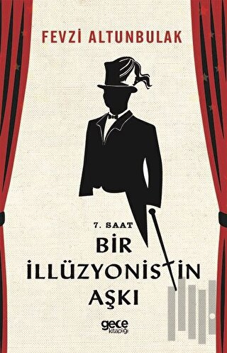 7. Saat Bir İllüzyonistin Aşkı | Kitap Ambarı