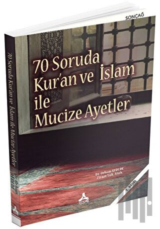 70 Soruda Kur’an ve İslam İle Mucize Ayetler | Kitap Ambarı