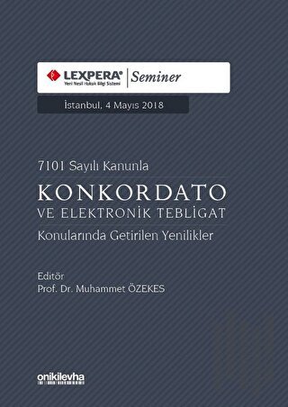 7101 Sayılı Kanunla Konkordato ve Elektronik Tebligat Konularında Geti