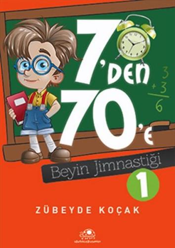 7'den 70'e Beyin Jimnastiği - 1 | Kitap Ambarı