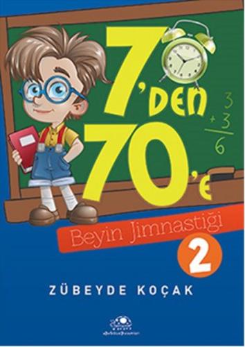 7'den 70'e Beyin Jimnastiği - 2 | Kitap Ambarı