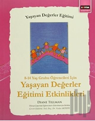 8 - 14 Yaş Grubu Öğrenciler İçin Yaşayan Değerler Eğitimi Etkinlikleri