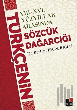 8 - 16 Yüzyıllar Arasında Türkçenin Sözcük Dağarcığı | Kitap Ambarı