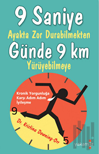 9 Saniye Ayakta Zor Durabilmekten Günde 9 km Yürüyebilmeye | Kitap Amb